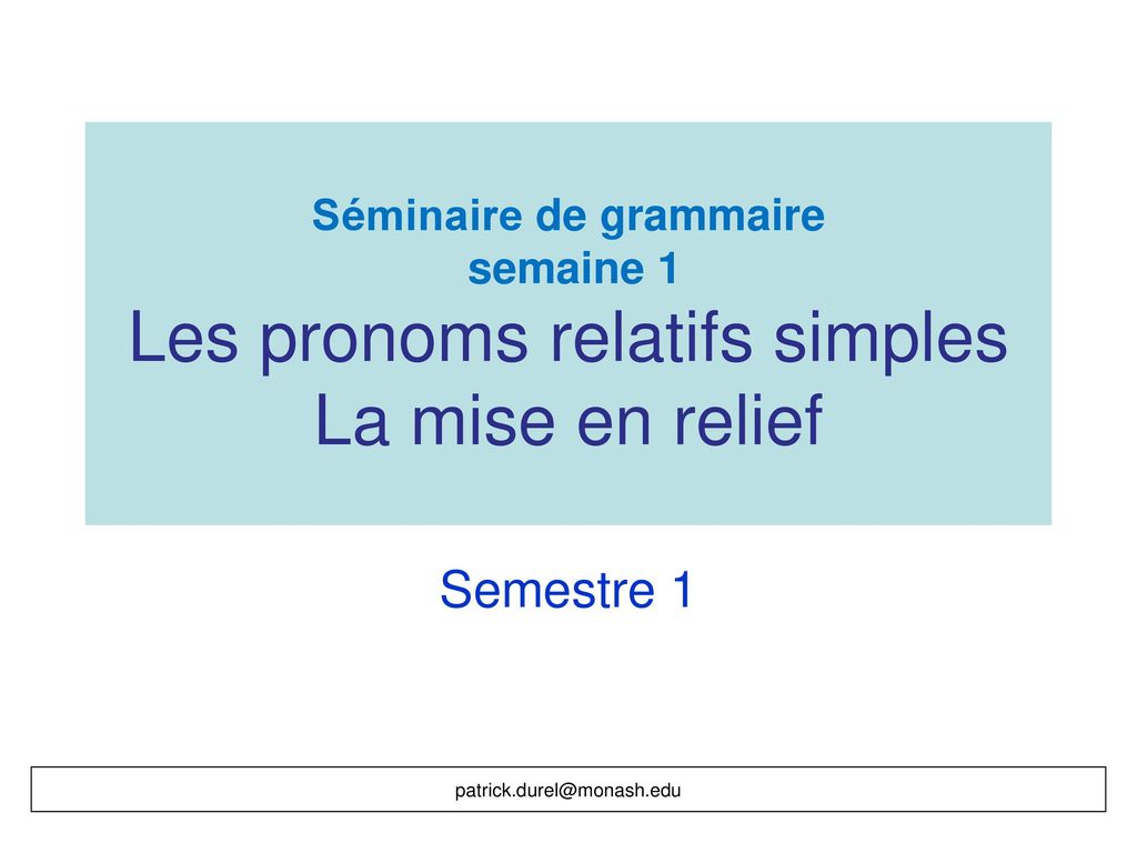 S Minaire De Grammaire Semaine Les Pronoms Relatifs Simples La Mise